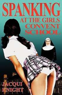 Spanking At the Girls Convent School NEW 9781906320218  