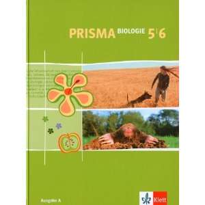 Prisma Biologie   Ausgabe A für Hessen, Hamburg, Saarland, Schleswig 