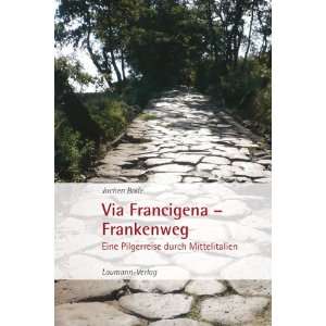   Eine Pilgerreise durch Mittelitalien  Jochen Bode Bücher