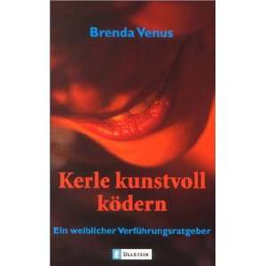 Kerle kunstvoll ködern  Brenda Venus Bücher