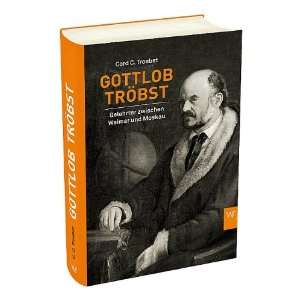   zwischen Weimar und Moskau  Cord Christian Troebst Bücher