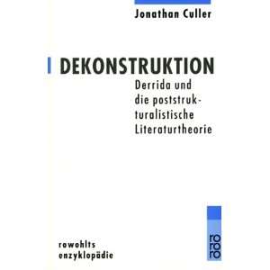 Dekonstruktion Derrida und die poststrukturalistische 