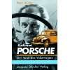 Ferdinand Porsche. Der Pionier und seine Welt  Reinhard 
