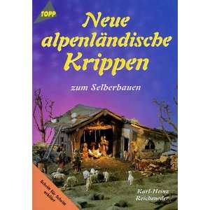   Krippen zum Selberbauen  Karl Heinz Reicheneder Bücher