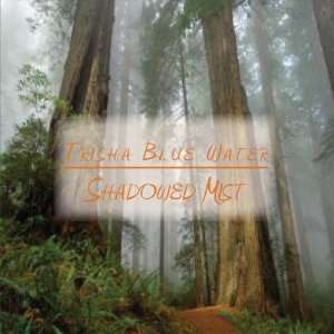  Shadowed Mist Trisha Blue Water Music