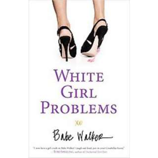 White Girl Problems (Paperback).Opens in a new window