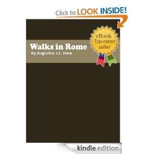 Walks in Rome Volume I II (Annotated) Augustus J.C. Hare  