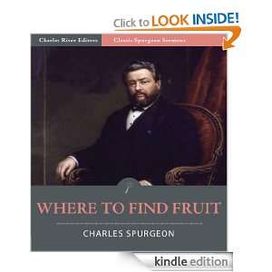 Sermons Where to Find Fruit (Illustrated) Charles Spurgeon, Charles 