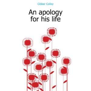  An apology for his life Cibber Colley Books