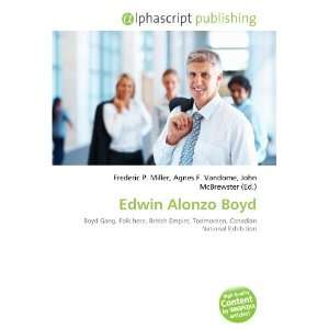  Edwin Alonzo Boyd (9786133870239) Books