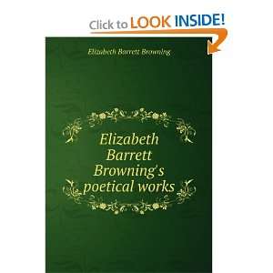  Elizabeth Barrett Brownings poetical works Elizabeth Barrett 