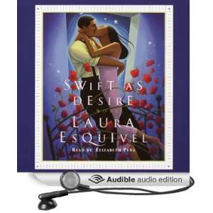   Desire (Audible Audio Edition) Laura Esquivel, Elizabeth Peña Books