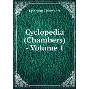 Cyclopedia (Chambers)   Volume 1 Ephraim Chambers Books