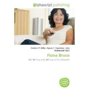  Fiona Bruce (9786133616370) Frederic P. Miller, Agnes F 