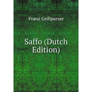  Saffo (Dutch Edition) Franz Grillparzer Books