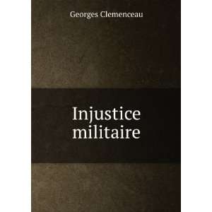  Injustice militaire Georges Clemenceau Books