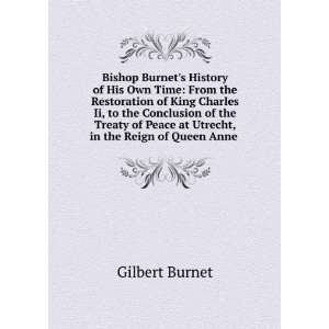   . of affairs in church and state, from King J Gilbert Burnet Books
