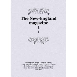  The New England magazine. 1 Joseph T. (Joseph Tinker 