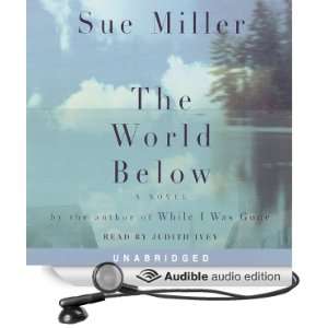   World Below (Audible Audio Edition) Sue Miller, Judith Ivey Books