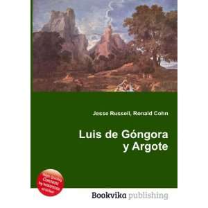  Luis de GÃ³ngora y Argote Ronald Cohn Jesse Russell 