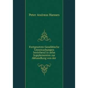   Supplementen zur Abhandlung von der . Peter Andreas Hansen Books