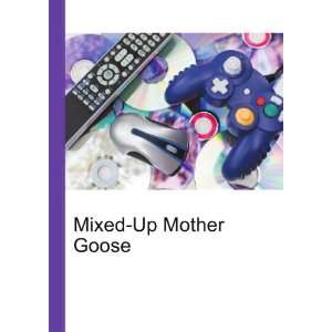  Mixed Up Mother Goose Ronald Cohn Jesse Russell Books