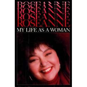  Roseanne  My Life As a Woman Roseanne Barr Books