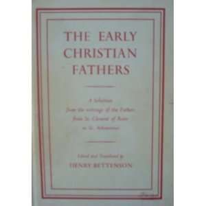   the Writings of the Fathers from St. Clement of Rome to St. Athanasius