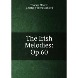   Irish Melodies Op.60 Charles Villiers Stanford Thomas Moore  Books