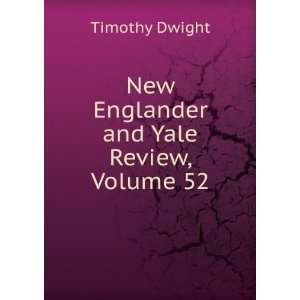   and Yale Review, Volume 52 Timothy Dwight  Books