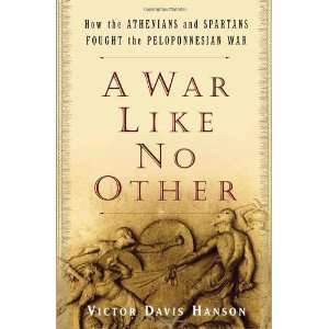   Fought the Peloponnesian War [Hardcover] Victor Davis Hanson Books