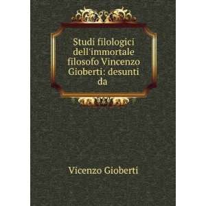   filosofo Vincenzo Gioberti desunti da . Vincenzo Gioberti Books