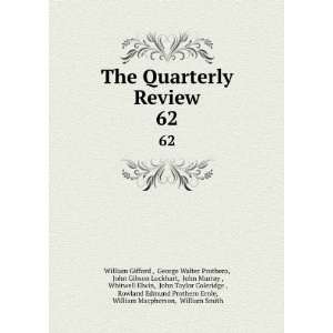  The Quarterly Review. 62 George Walter Prothero, John 