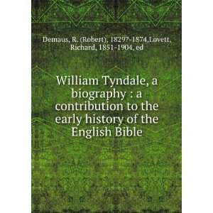  William Tyndale, a biography  a contribution to the early 