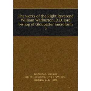  The works of the Right Reverend William Warburton, D.D 