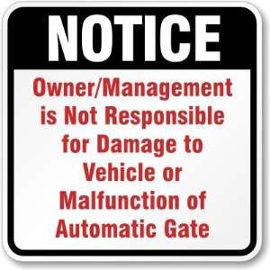   To Vehicle Or Malfunction Of Automatic Gate Aluminum Sign, 18 x 18