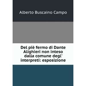   Dante Alighieri non inteso dalla comune degl interpreti esposizione