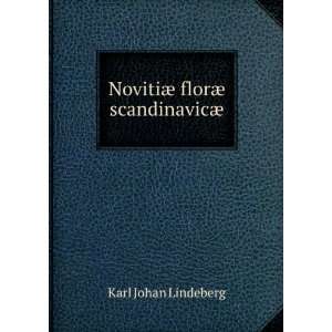  NovitiÃ¦ florÃ¦ scandinavicÃ¦ Karl Johan Lindeberg Books
