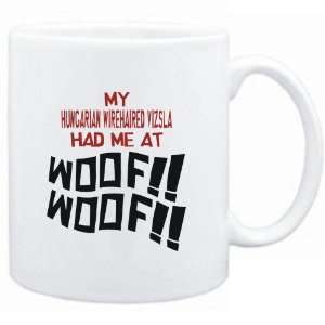  Mug White MY Hungarian Wirehaired Vizsla HAD ME AT WOOF 