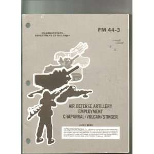 com Air Defense Artillery Employment Chaparral / Vulcan / Stinger (FM 