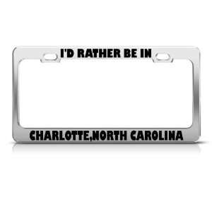   In Charlotte North Carolina license plate frame Stainless Automotive