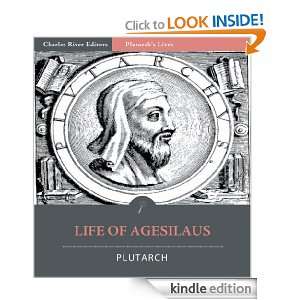 Plutarchs Lives Life of Agesilaus [Illustrated] Plutarch, Charles 
