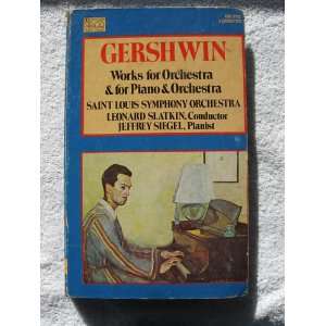  Gershwin Works for Orchestra & for Piano & Orchestra 