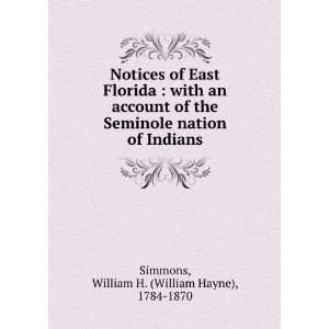 com Notices of East Florida  with an account of the Seminole nation 