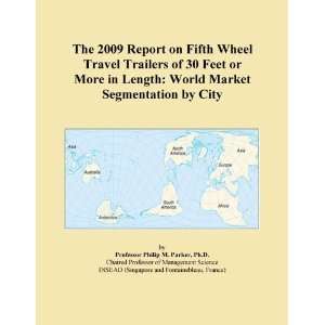  The 2009 Report on Fifth Wheel Travel Trailers of 30 Feet 