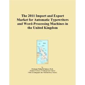 The 2011 Import and Export Market for Automatic Typewriters and Word 