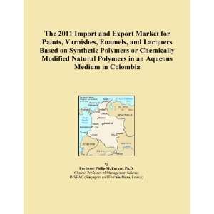 The 2011 Import and Export Market for Paints, Varnishes, Enamels, and 